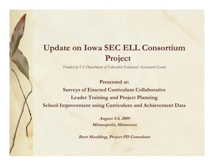 update on iowa sec ell consortium project