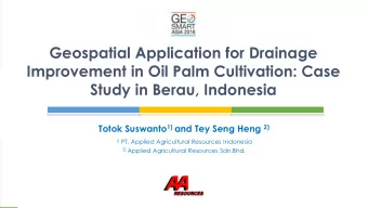 Geospatial Application for Drainage  Improvement in Oil Palm Cultivation: Case  Study in Berau,