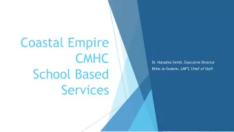 School Based  Billie Jo Godwin, LMFT  , Chief of Staff  Services  Coastal Empire Community Mental
