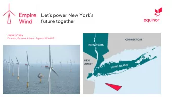 Lets power New Yorks  future together  Julia Bovey  Director, External Affairs | Equinor Wind