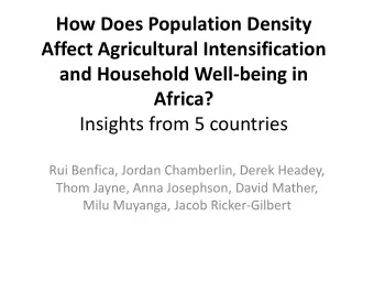 How Does Population Density  Affect Agricultural Intensification  and Household Well-being in