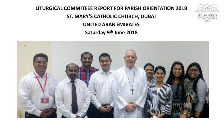 liturgical commiteee report for parish orientation 2018
