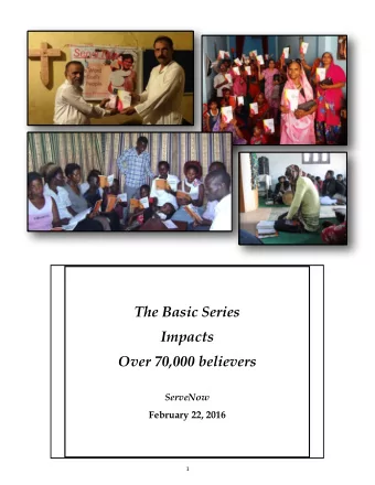 Impacts Over 70,000 believers  ServeNow February 22, 2016 1  Introduction ServeNow was launched in