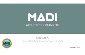 Measure A  Soquel High School Campus Update D ECEMBER 17, 2019  AGENDA  A  BUDGET OVERVIEW  A