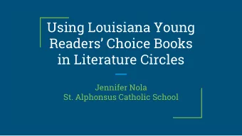 Using Louisiana Young  Readers Choice Books  in Literature Circles  Jennifer Nola  St. Alphonsus