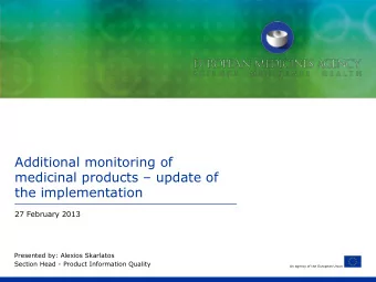 the implementation  27 February 2013  Presented by: Alexios Skarlatos  Section Head - Product