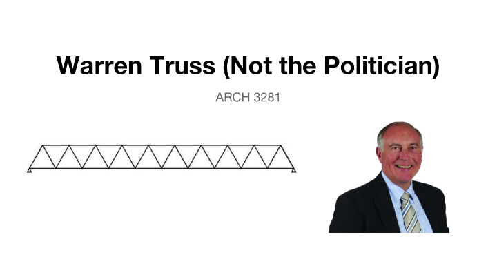 warren truss not the politician