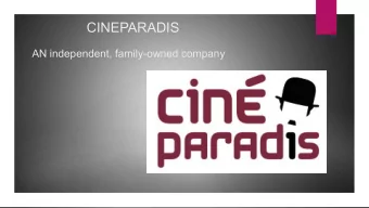 CINEPARADIS  AN independent, family-owned company CINEMA TICKETS SOLD IN 2015 IN  FRANCE