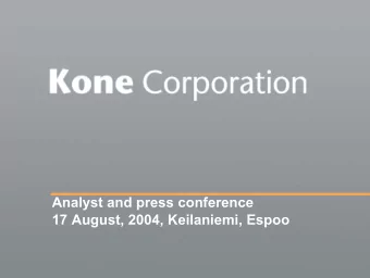 Analyst and press conference  17 August, 2004, Keilaniemi, Espoo  Contents  KONE today Antti