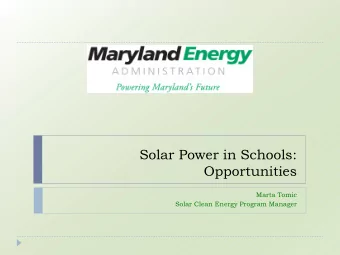 Solar Power in Schools:  Opportunities  Marta Tomic  Solar Clean Energy Program Manager  Site
