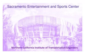 Sacramento Entertainment and Sports Center  Northern California Institute of Transportation