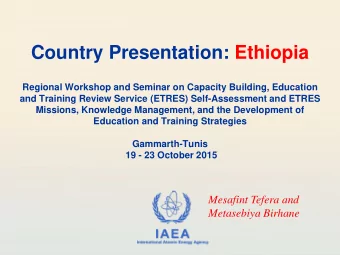Country Presentation: Ethiopia  Regional Workshop and Seminar on Capacity Building, Education  and
