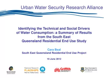 Urban Water Security Research Alliance  Identifying the Technical and Social Drivers  of Water