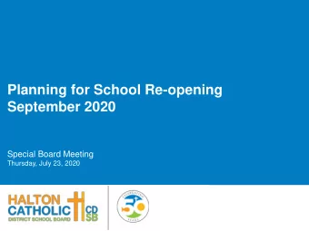 Planning for School Re-opening  September 2020  Special Board Meeting  Thursday, July 23, 2020