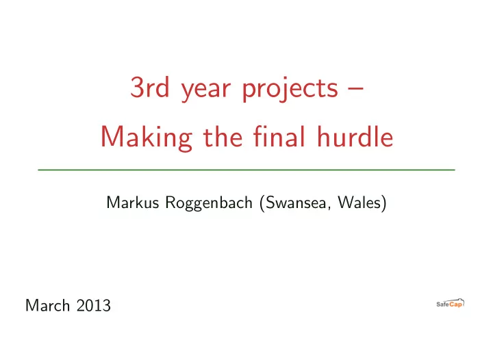 3rd year projects making the final hurdle