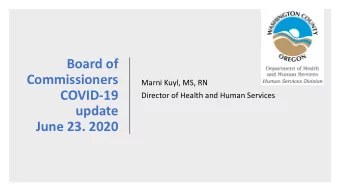 Board of  Commissioners  Marni Kuyl, MS, RN  COVID-19  Director of Health and Human Services