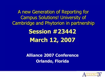 March 12, 2007  Alliance 2007 Conference  Orlando, Florida  Your Presenter  Hugh Barnes  Strategic