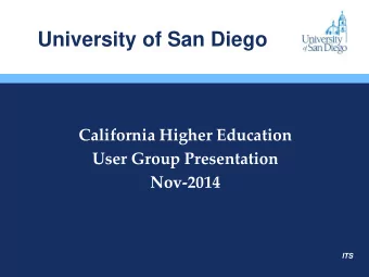 University of San Diego  California Higher Education  User Group Presentation  Nov-2014