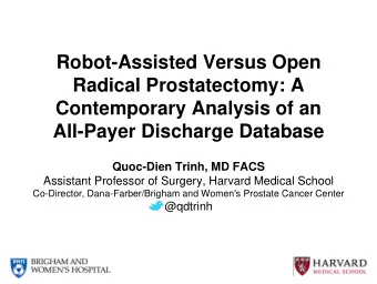 Radical Prostatectomy: A  Contemporary Analysis of an  All-Payer Discharge Database  Quoc-Dien
