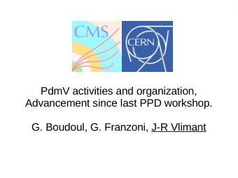 PdmV activities and organization,  Advancement since last PPD workshop.  G. Boudoul, G. Franzoni,