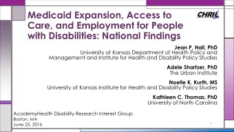 Care, and Employment for People  with Disabilities: National Findings  Jean P. Hall, PhD