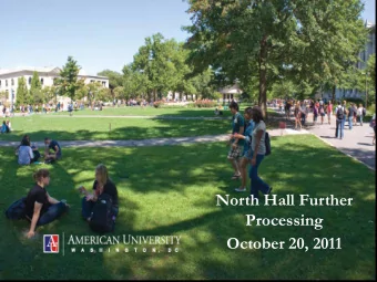 North Hall Further  Processing  October 20, 2011  1  AMERICAN UNIVERSITY Existing Campus Plan  2
