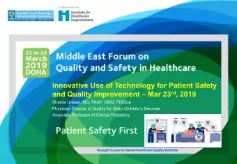 Innovative Use of Technology for Patient Safety and Quality Improvement  Mar 23 rd , 2019