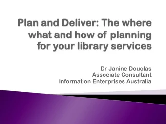 Dr Janine Douglas  Associate Consultant  Information Enterprises Australia  To hone your knowledge