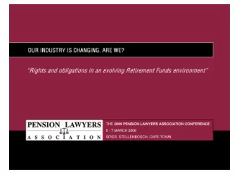 DO THE TRUSTEES OWE A  FIDUCIARY  DUTY TO MEMBERS?  Graham Damant from Bowman Gilfillan  Tek