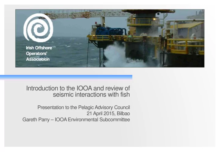 introduction to the iooa and review of seismic