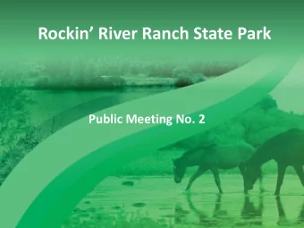 Rockin River Ranch State Park  Public Meeting No. 2  ASPT Welcome  Skip Varney  Deputy Director