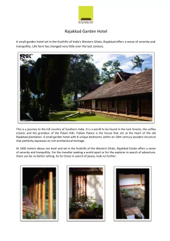 Rajakkad Garden Hotel  A small garden hotel set in the foothills of India's Western Ghats, Rajakkad