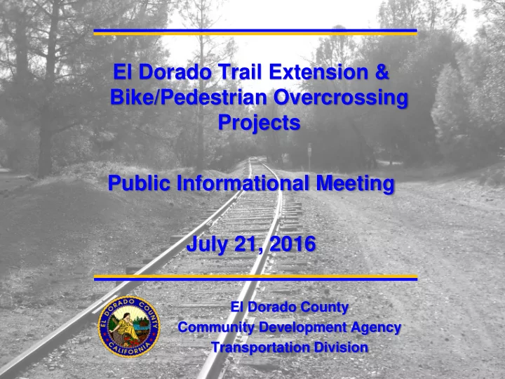 el dorado trail extension bike pedestrian overcrossing
