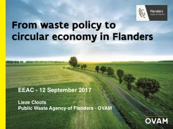 EEAC - 12 September 2017  Lieze Cloots  Public Waste Agency of Flanders - OVAM  MIX  of
