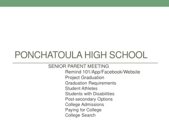 PONCHATOULA HIGH SCHOOL  SENIOR PARENT MEETING  Remind 101/App/Facebook/Website  Project Graduation