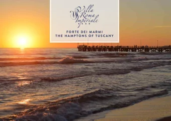 F O R T E  D E I  M A R M I  T H E  H A M P T O N S  O F  T U S C A N Y  FORTE DEI MARMI - NORTH