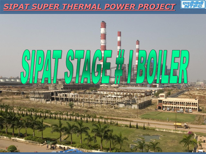 sipat super thermal power project sipat stage 1 boiler