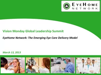 Vision  Monday  Global  Leadership  Summit      EyeHome  Network:  The