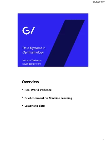 Overview  Real World Evidence  Brief comment on Machine Learning  Lessons to date  1