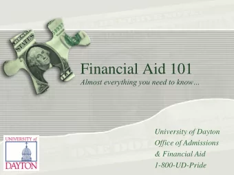Financial Aid 101 Almost everything you need to know  University of Dayton  Office of Admissions