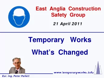 Temporary   Works  Whats  Changed  Eur. Ing. Peter Pallett  FDRATION  EUROPENE  D