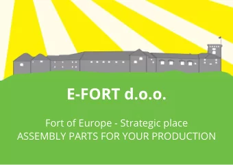 E-FORT d.o.o.  Fort of Europe - Strategic place  ASSEMBLY PARTS FOR YOUR PRODUCTION  Business
