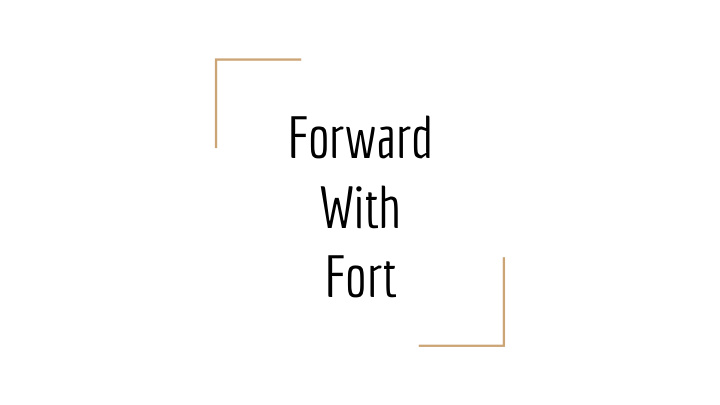 forward with fort our real world learning journey