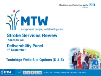 Stroke Services Review  Appendix Wiii Deliverability Panel th 4 September Tunbridge Wells Site