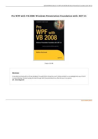 Pro WPF with V B 2008: Windows Presentation Foundation with .NET 3.5  Pro WPF with V B 2008: