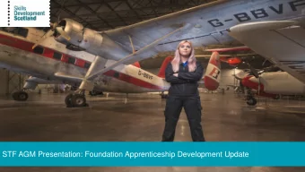 STF AGM Presentation: Foundation Apprenticeship Development Update  Foundation Apprenticeships: