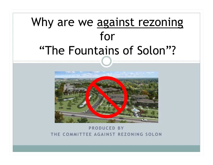 why are we against rezoning for the fountains of solon