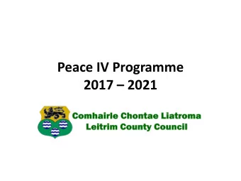 Peace IV Programme 2017  2021  Peace IV  Four strategic objectives:  Shared Education  Children