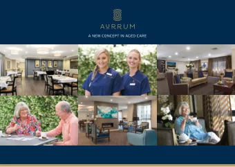 A NEW CONCEPT IN AGED CARE  WELCOME TO A NEW STANDARD FOR  THE FUTURE OF AGED CARE IN AUSTRALIA