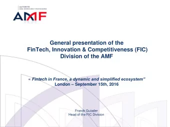 General presentation of the  FinTech, Innovation &amp; Competitiveness (FIC)  Division of the AMF